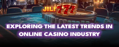 Exploring the Latest Trends in Online Casino Industry